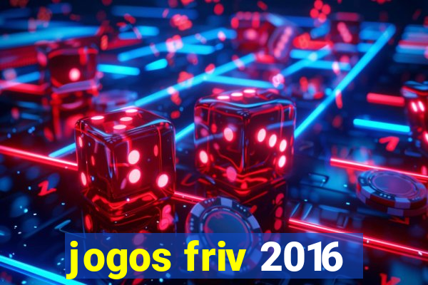 jogos friv 2016